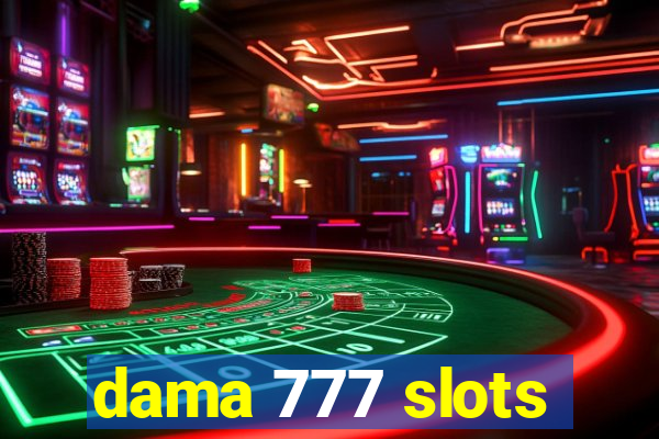 dama 777 slots